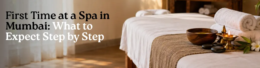 First time at a spa in Mumbai – relaxing spa room with massage bed, towels and wellness essentials
